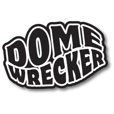 Domewrecker
